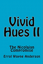 bokomslag Vivid Hues II: The Nicolaian Compromise