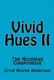 Vivid Hues II: The Nicolaian Compromise 1