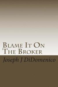 bokomslag Blame It On The Broker