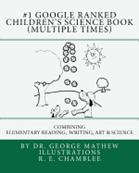 bokomslag #1 Google Ranked Children's Science Book (Multiple Times): Combining Elementary Reading, Writing, Art and Science