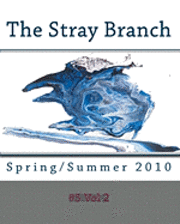 bokomslag The Stray Branch: Spring/Summer 2010