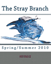 The Stray Branch: Spring/Summer 2010 1