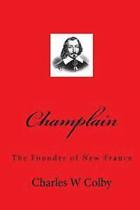 bokomslag Champlain: The Founder of New France