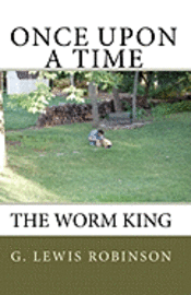 bokomslag Once Upon a Time: The Worm King