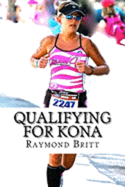bokomslag Qualifying for Kona: The Road to Ironman Triathlon World Championship in Hawaii