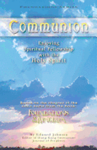 Edward Johnson - Communion: Enjoying Spiritual Fellowship with the Holy Spirit, Häftad