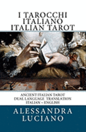 I Tarocchi Italiano Italian Tarot: Dual Language - Italian - English 1