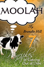 Brandie Hill - Moolah: 7 Principles of Getting Out of Debt, Häftad