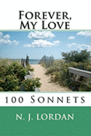 bokomslag Forever, My Love: 100 Sonnets