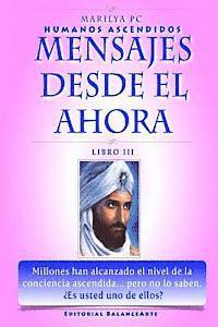 bokomslag Mensajes Desde El Ahora: El Morya, Jeremias y Saint Germain
