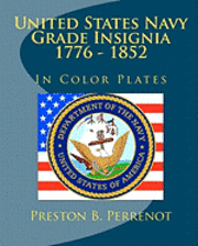 United States Navy Grade Insignia 1776 - 1852 1