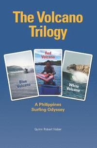 bokomslag The Volcano Trilogy: A Philippines Surfing Odyssey