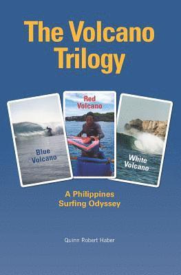 bokomslag The Volcano Trilogy: A Philippines Surfing Odyssey