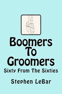 bokomslag Boomers To Groomers