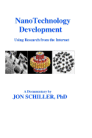 Jon Schiller - NanoTechnology Development: Using Research from the Internet, Häftad