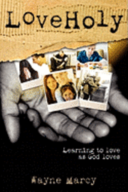 bokomslag Loveholy: Discovering God's Secret for Personal Transformation