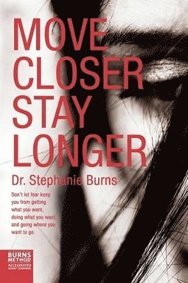 bokomslag Move Closer Stay Longer
