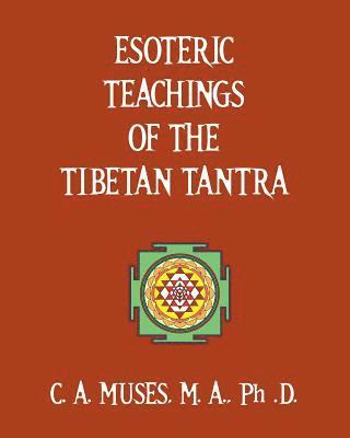 bokomslag Esoteric Teachings of the Tibetan Tantra