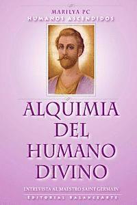 bokomslag Alquimia Del Humano Divino: Entrevista Al Maestro Alquimista Saint Germain