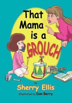 That Mama is a Grouch 1