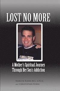 bokomslag Lost No More...A Mother's Spiritual Journey Through Her Son's Addiction