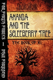 bokomslag Amanda and the Scleeberry Tree: The Book of Xi