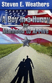 A Boy in a Hurry for Manhood to Arrive 1