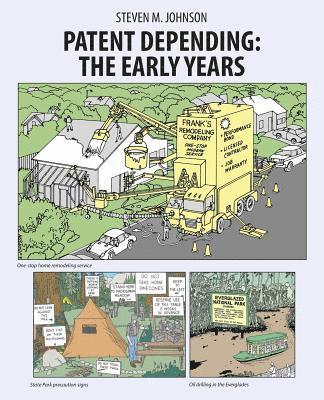 Patent Depending: The Early Years 1