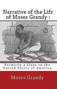 bokomslag Narrative of the Life of Moses Grandy: : Formerly a Slave in the United States of America