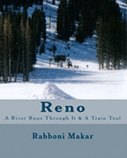 bokomslag Reno: A River Runs Through It & A Train Too!