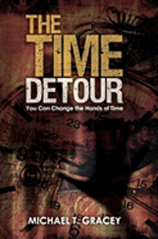 bokomslag The Time Detour: You Can Change the Hands of Time