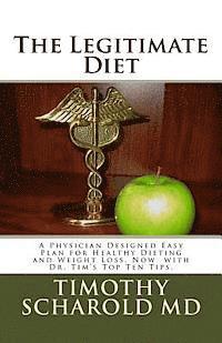 bokomslag The Legitimate Diet: A Physician Designed Practical Diet Plan