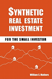 bokomslag Synthetic Real Estate Investment for the Small Investor
