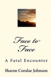 bokomslag Face to Face: A Fatal Encounter