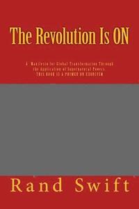 bokomslag The Revolution Is ON: The Re-Polarization of Planet Earth