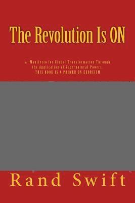 The Revolution Is ON: The Re-Polarization of Planet Earth 1