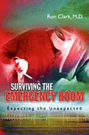 bokomslag Surviving the Emergency Room: Expecting the Unexpected