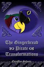 bokomslag The Gingerbread Pirate: Transformations
