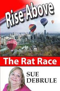 bokomslag Rise Above the Rat Race