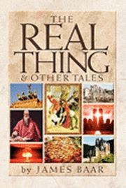 bokomslag The Real Thing and Other Tales