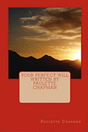 bokomslag Your Perfect Will Written By Paulette Chapman