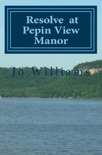 bokomslag Resolve at Pepin View Manor
