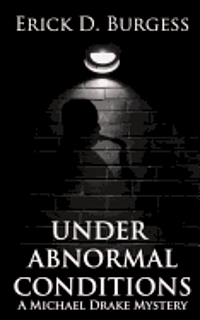 bokomslag Under Abnormal Conditions: A Michael Drake Mystery