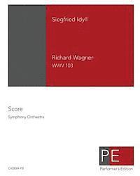Richard Wagner, Mark A. Schuster - Siegfried Idyll, Häftad