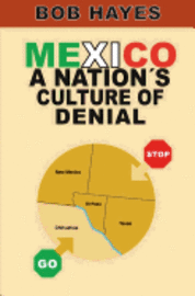 bokomslag Mexico - A Nation's Culture of Denial