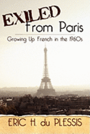 bokomslag Exiled from Paris: Growing Up French in the 1960s