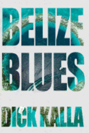 bokomslag Belize Blues