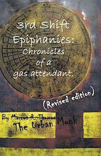 bokomslag 3rd Shift Epiphanies: Chronicles of a Gas Attendant: (Revised edition)