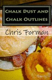 Chris Forman - Chalk Dust and Chalk Outlines: A Maria Hart Mystery, Häftad