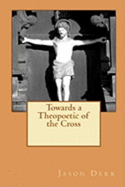 bokomslag Towards a Theopoetic of the Cross